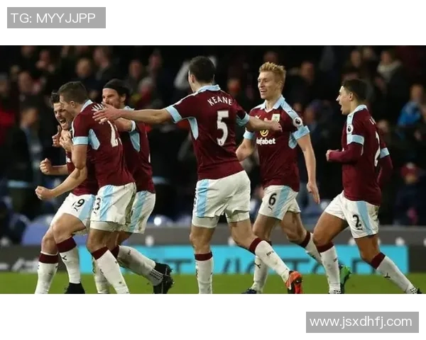 伯恩利与西布罗姆激战正酣精彩直播全程回顾与分析